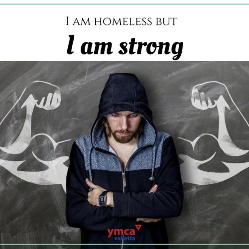 This is an image from the YMCA Awareness Campaign Series from 2017. It says 'I am homeless but I am strong'.